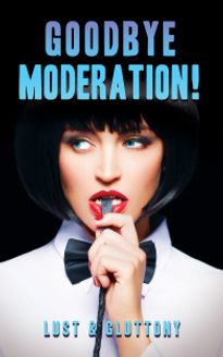Goodbye Moderation!
